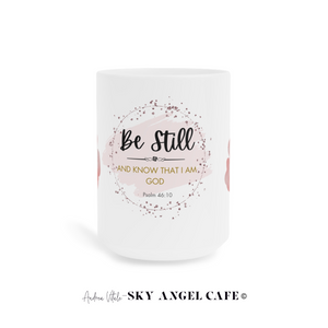 Be_Still_And_Know_That_I_Am_God_-_Coffee_Mug_Front_-_Sky_Angel_Cafe
