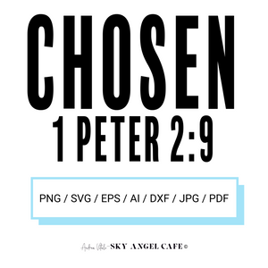 CHOSEN 1 Peter 2:9 Christian Minimalist PNG, SVG, EPS, AI, DXF, JPG & PDF Digital Download