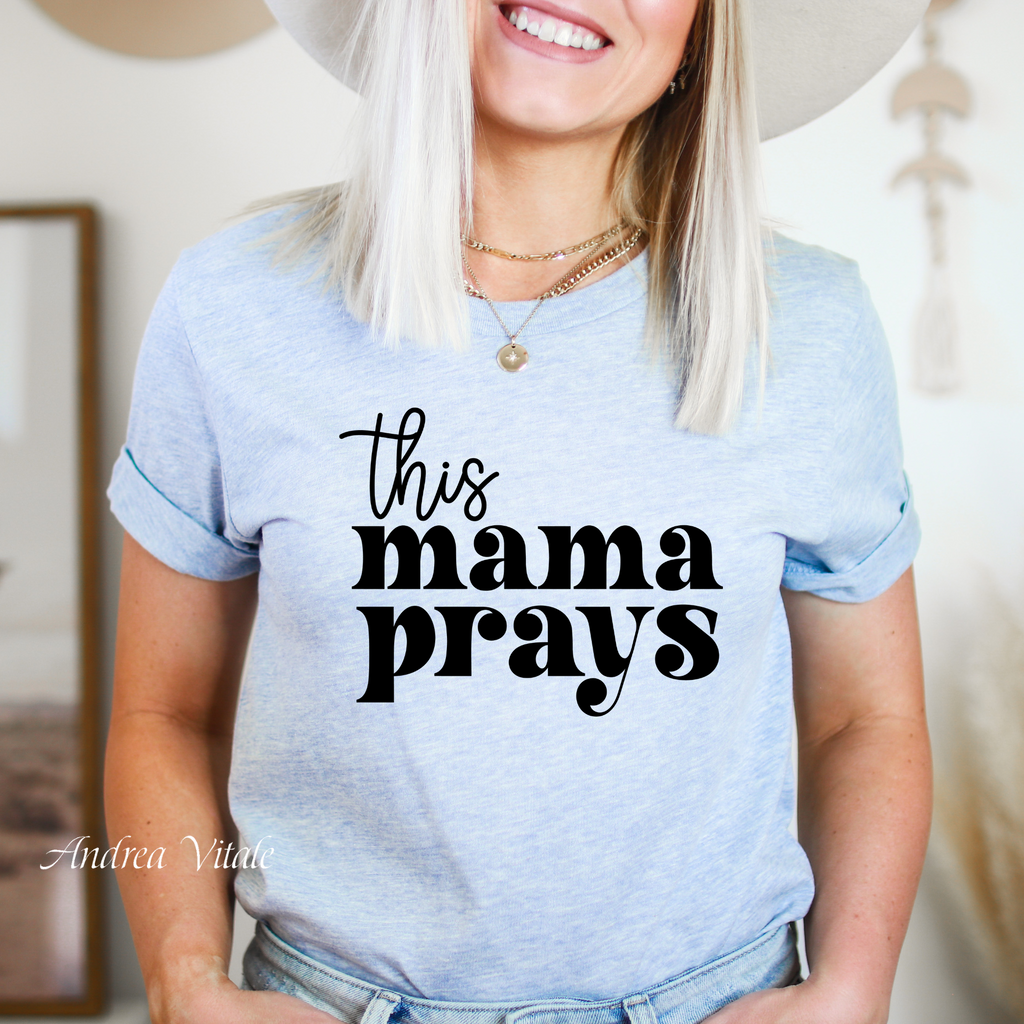 This Mama Prays with Black Text - Heather Prism Blue B+C 3001 - Sky Angel Cafe